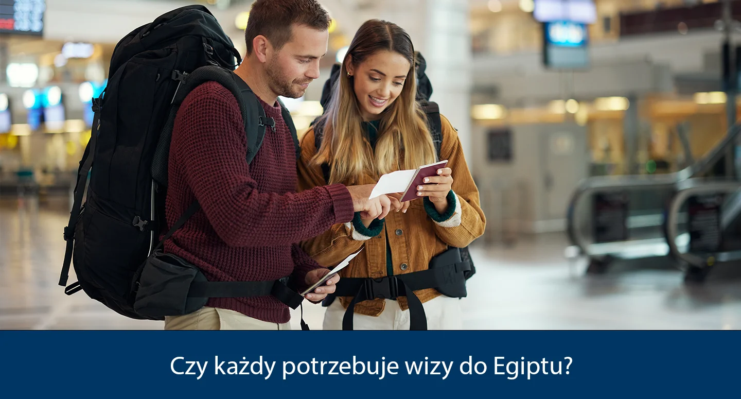 Czy każdy potrzebuje wizy do Egiptu?